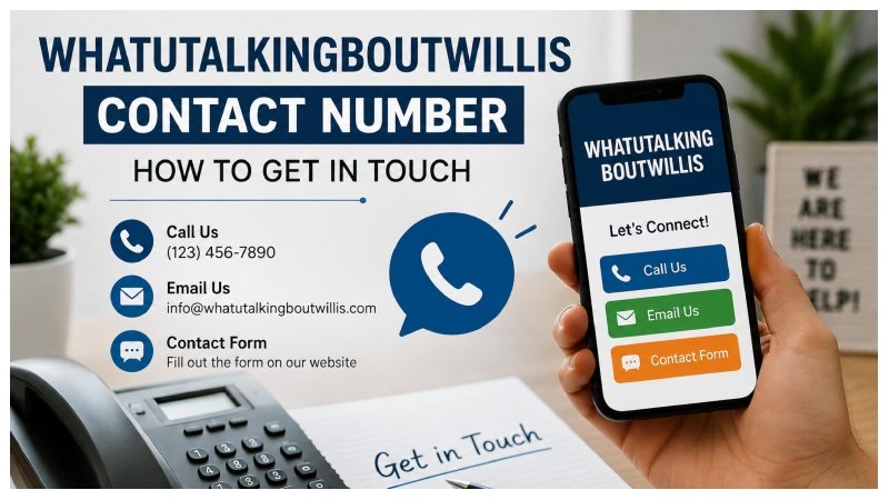 Whatutalkingboutwillis Contact Number